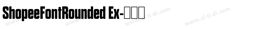 ShopeeFontRounded Ex字体转换